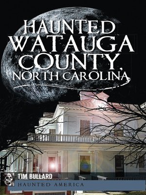 cover image of Haunted Watauga County, North Carolina